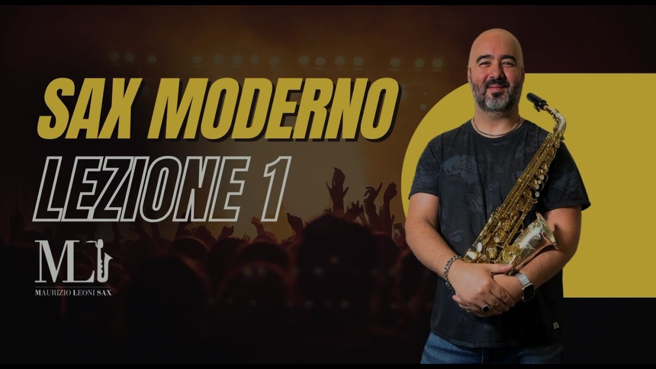 Video Corso Di Sax Moderno Lezione 1