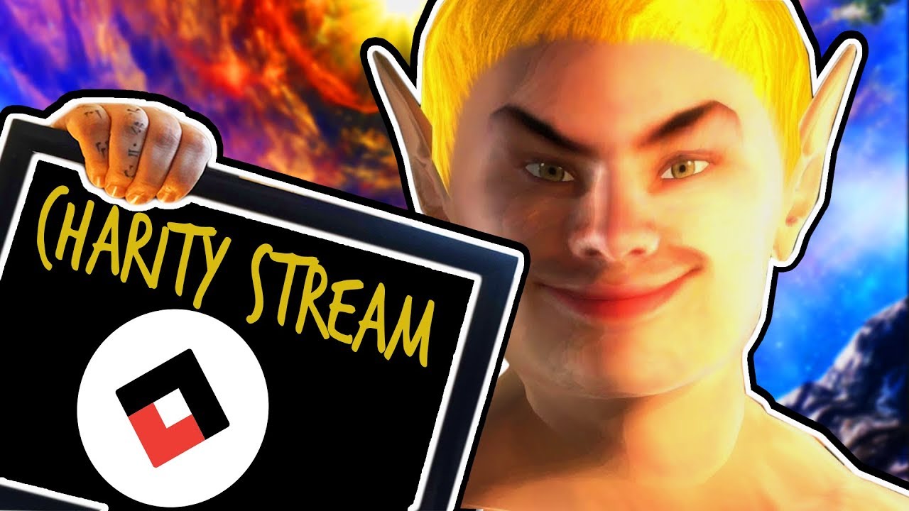 CHARITY LIVE STREAM !! Have You heard Of The High Elves??