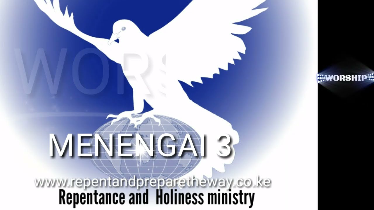 MENENGAI 3  Tawala Roho Mtakatifu 1 REPENTANCE AND HOLINESS MINISTRY WORSHIP 2021