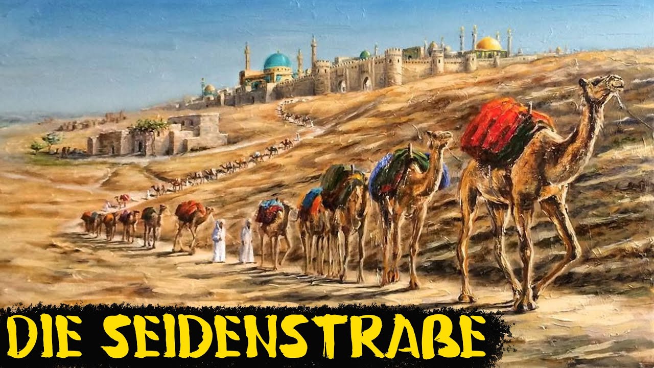 Die Seidenstraße - Die reiche Handelsroute, die die Globalisierung beschleunigte