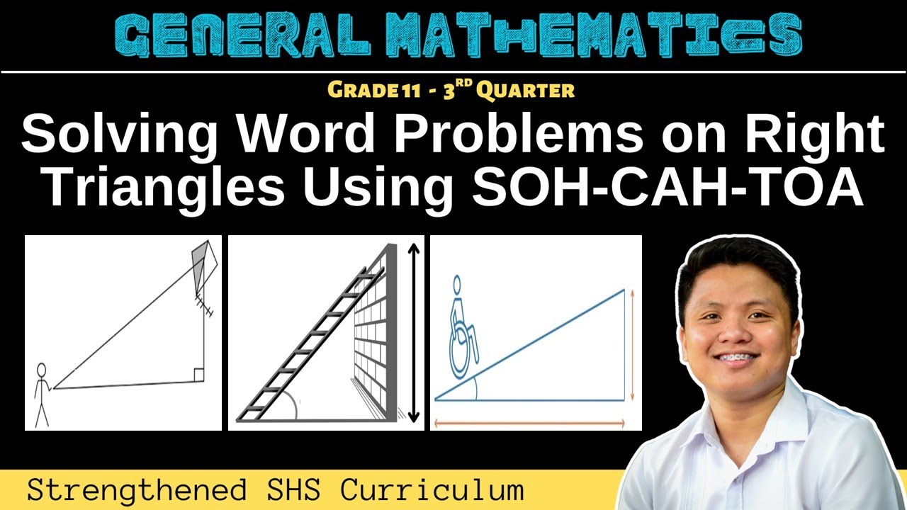Solving Word Problems on Right Triangles Using SOH-CAH-TOA | Grade 11 General Mathematics | Q3 W1