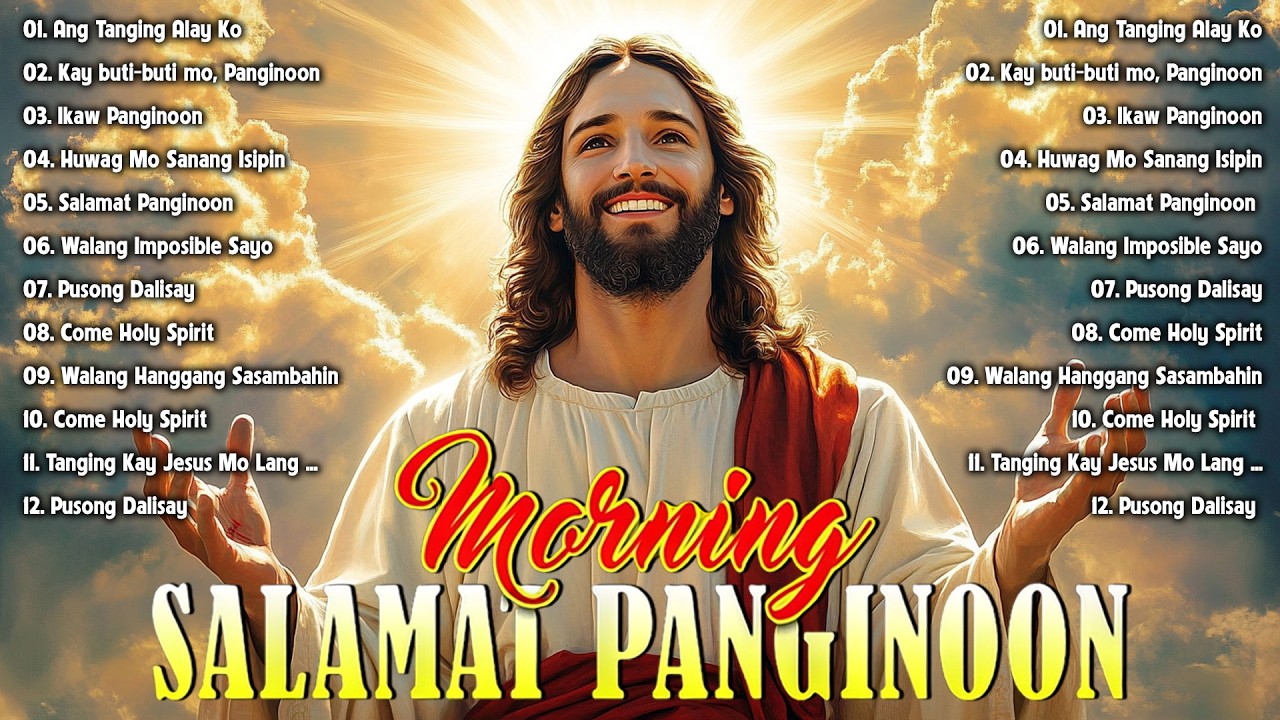 Kay Buti-buti Mo Panginoon With Lyrics - Tagalog Worship Christian Songs Morning Praise & Worship