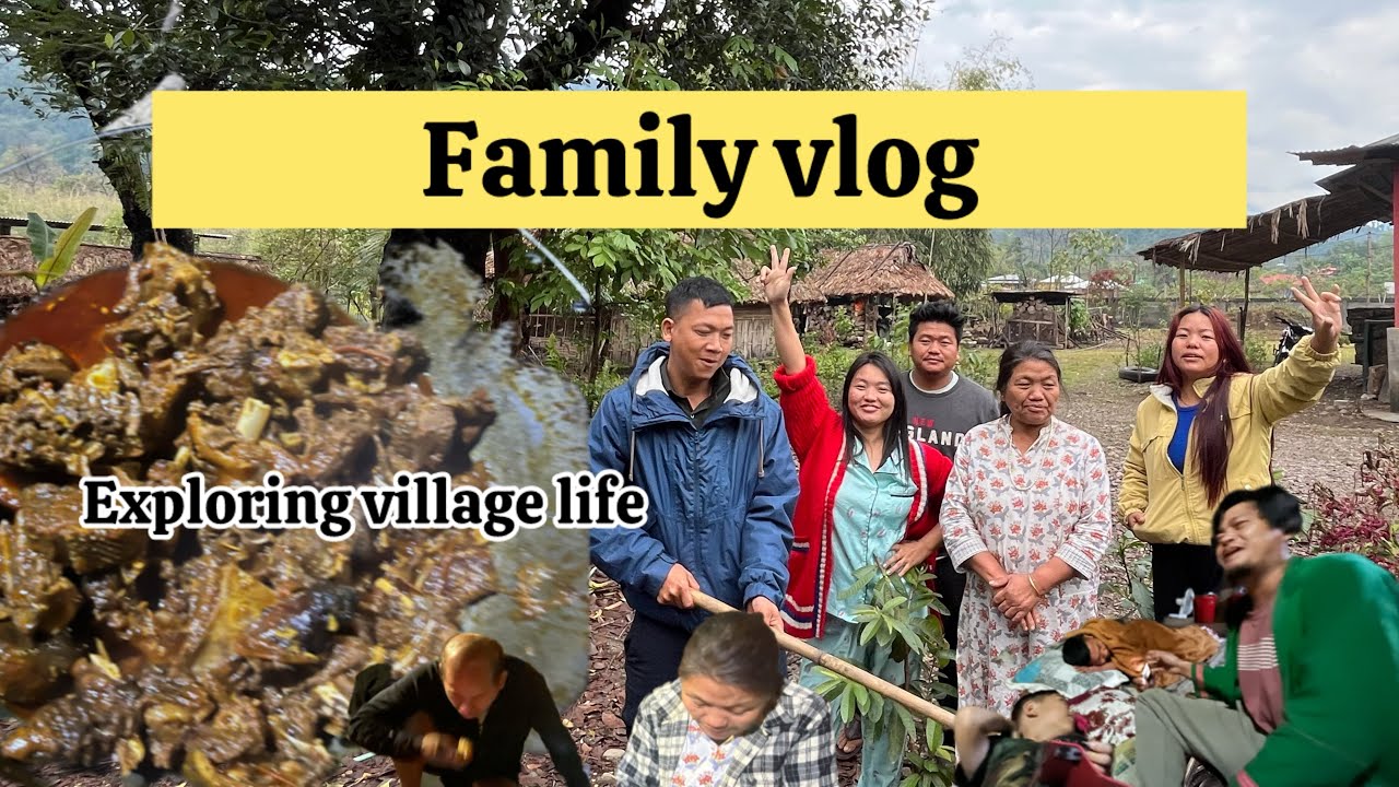 Family vlog|exploring village life |Arunachal Pradesh @NunuPerme 