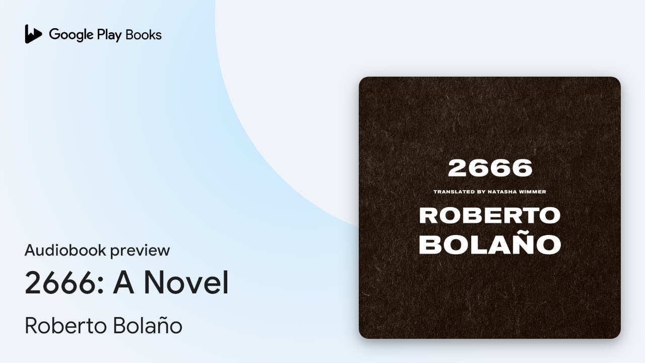 2666: A Novel by Roberto Bola&ntilde;o &middot; Audiobook preview