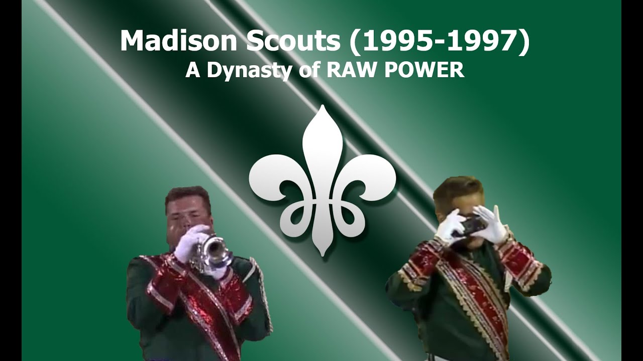 Madison Scouts 1995-1997:  A Dynasty of RAW POWER