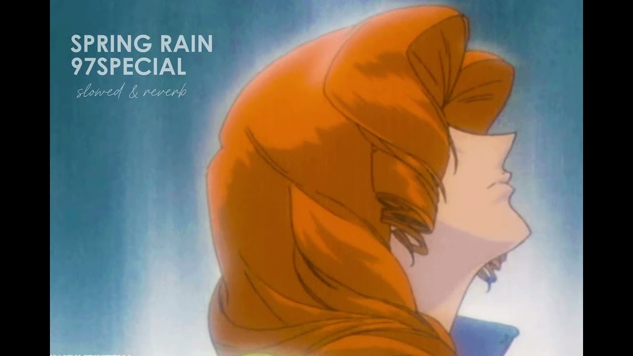 spring rain - slowed & reverb