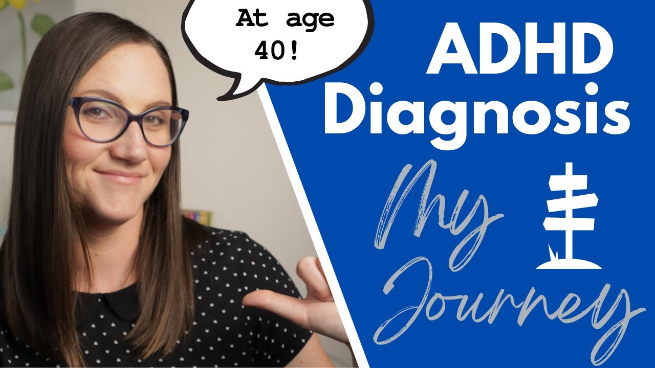Adult ADHD Diagnosis - My Journey