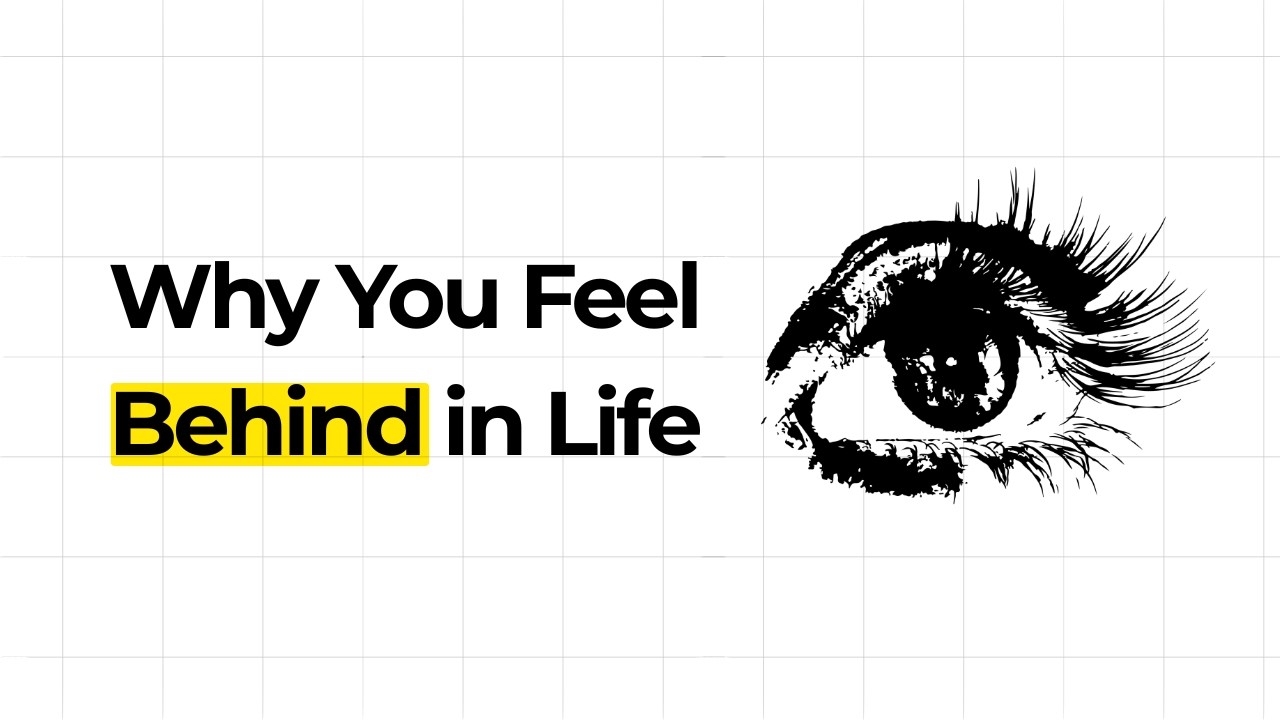 Why you feel behind in life (It’s not what you think).