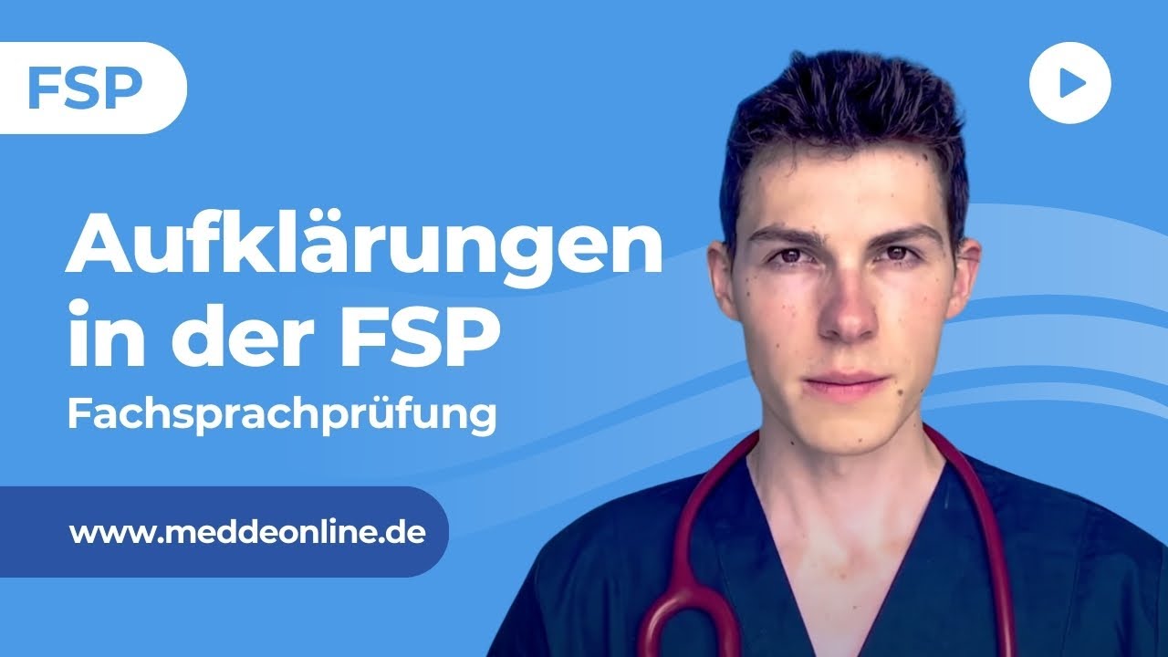 FSP-Kurs (Online) Aufklärungen in der Fachsprachprüfung, Vorbereitungskurs, Teil 1/5- MEDDEOnline®