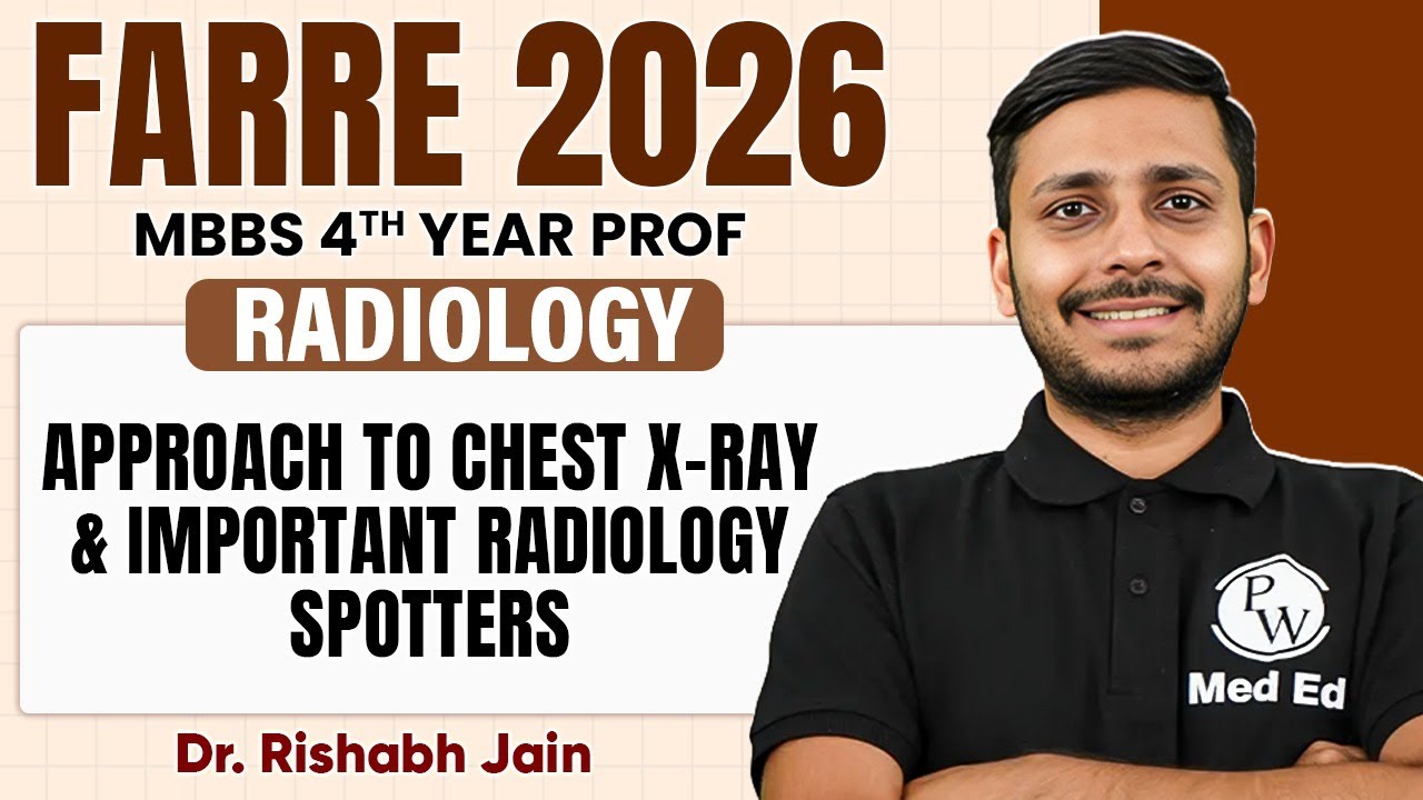 Chest X-Ray & Spotters | Radiology | MBBS 4th Year | Farre Series | Dr. Rishabh Sir | PW MedEd
