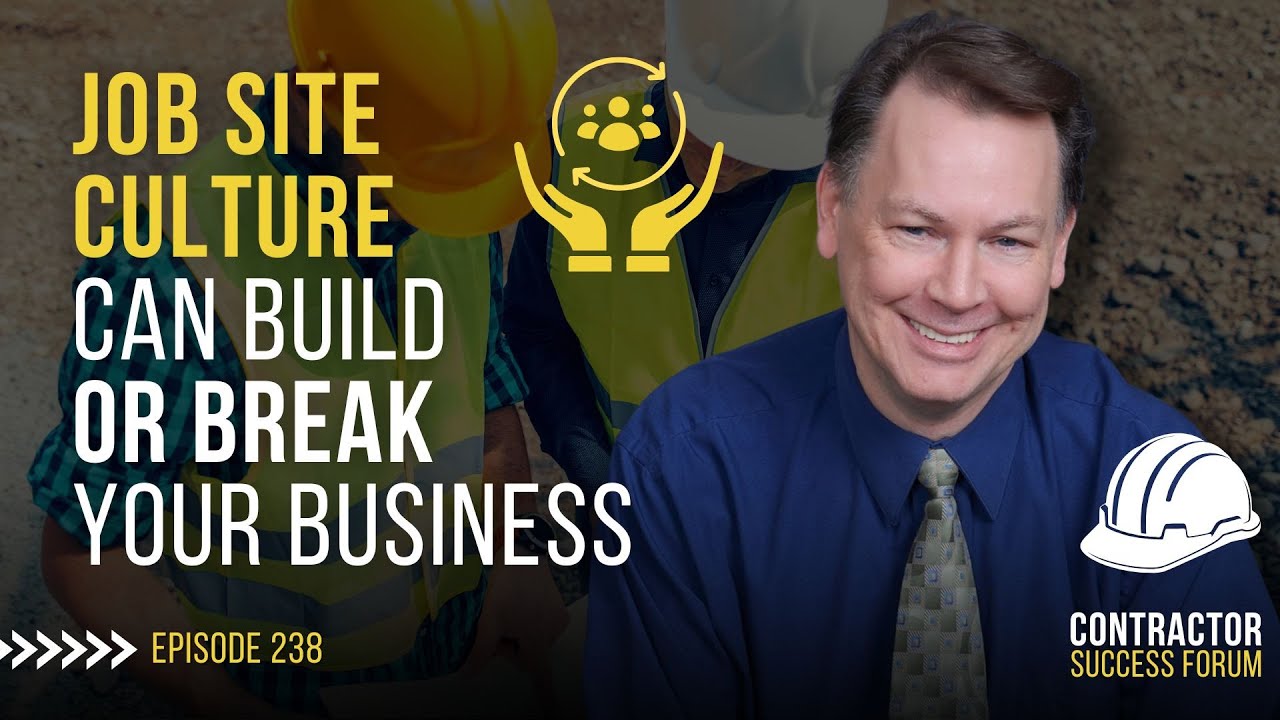How Job Site Culture Can Build or Break Your Business