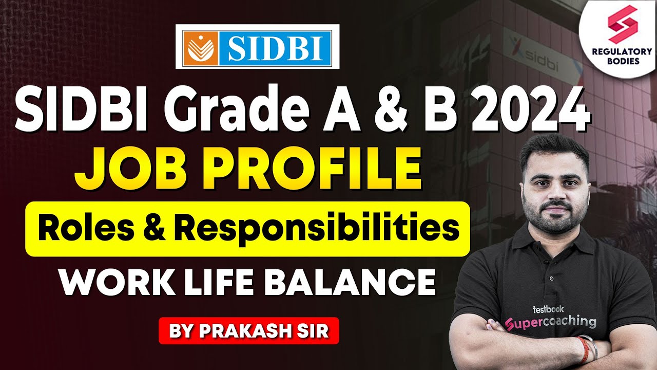 SIDBI Grade A And B Notification 2024 | SIDBI Job Profile | SIDBI Grade A And B | Prakash Sir