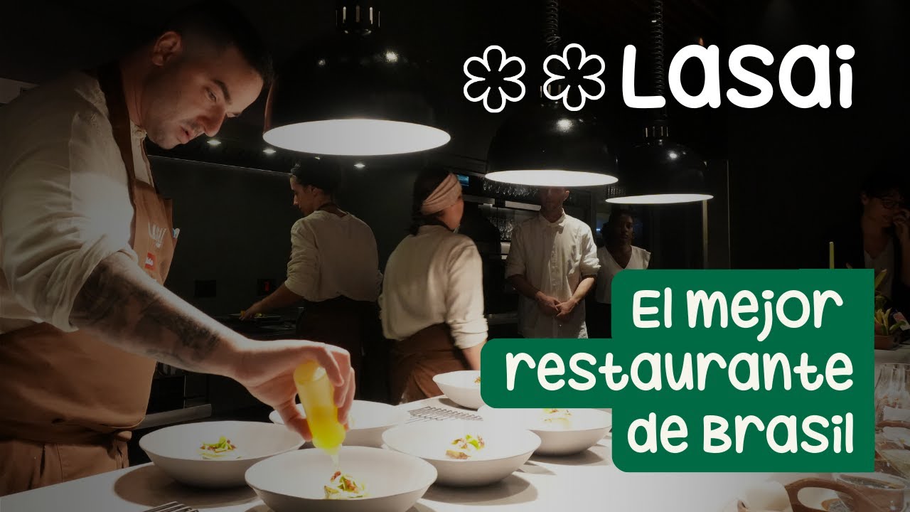 Así es comer en LASAI: Restaurante con 2 ESTRELLAS MICHELIN ⭐⭐ en BRASIL 🇧🇷