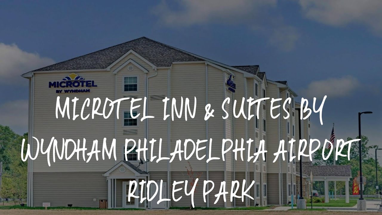 Microtel Inn & Suites by Wyndham Philadelphia Airport Ridley Park Review - Ridley Park , United Stat