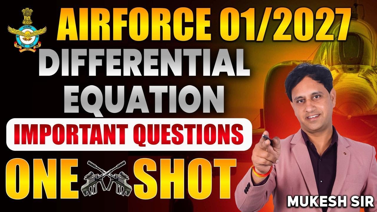AIRFORCE 01/2027: Differential Equation in One Shot: All Concepts Covered By Mukesh Sir | Airforce