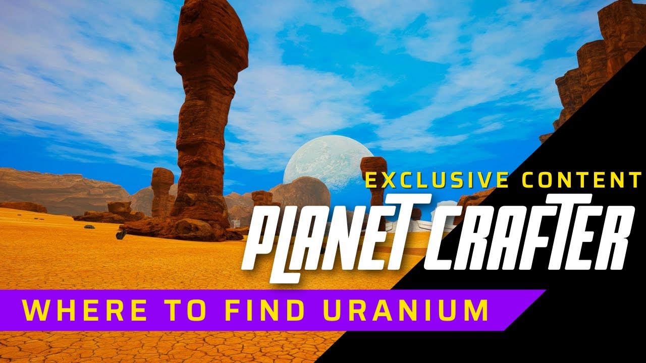 Where To Find Uranium In Planet Crafter