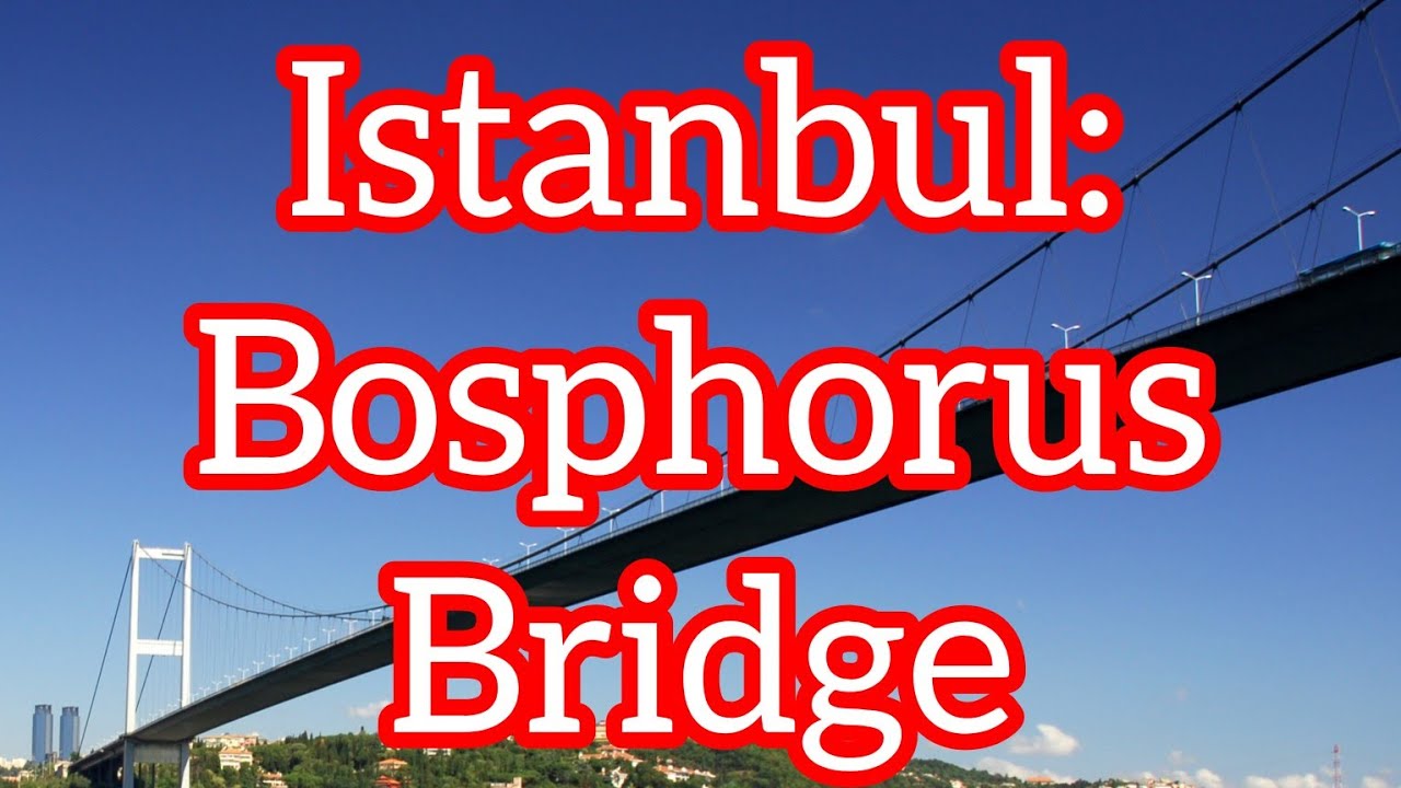 Istanbul: Iconic Bosphorus Bridge that Connects Asia & Europe