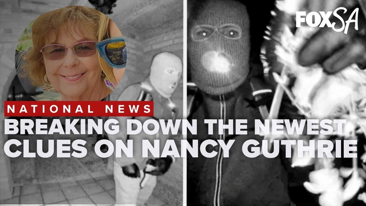 The newest clues on the disappearance of Nancy Guthrie and what they could mean