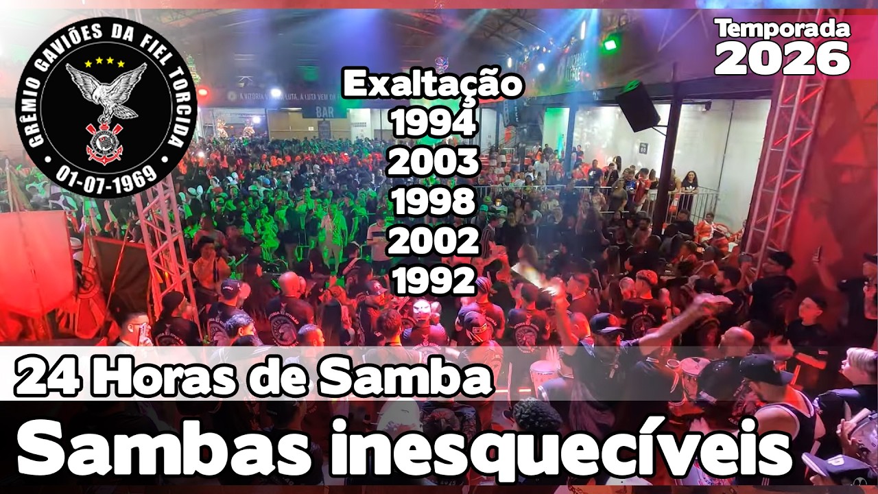 GAVI&Otilde;ES DA FIEL 2026 | SAMBAS INESQUEC&Iacute;VEIS | 24H DE SAMBA #24H25