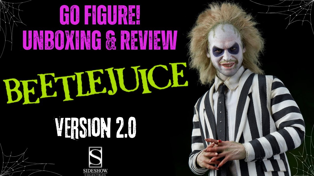 SIDESHOW BEETLEJUICE VERSION 2.0 MICHAEL KEATON 1/6 SCALE FIGURE UNBOXING AND REVIEW