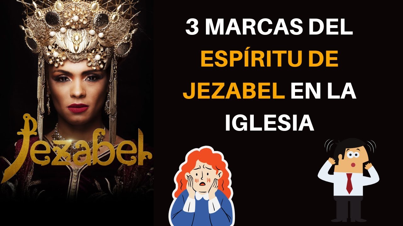 3 Marcas del Espíritu de Jezabel en la Iglesia 😦 😧  Juan Manuel Vaz