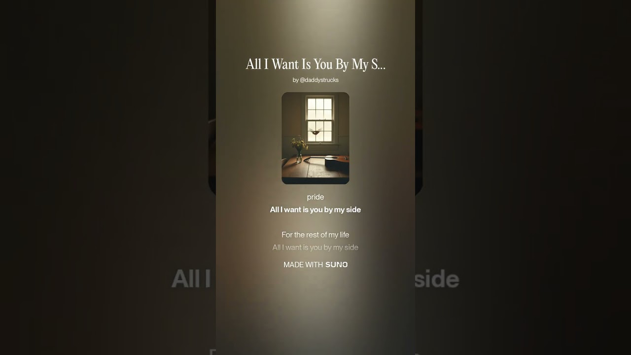 All I Want Is You By My Side