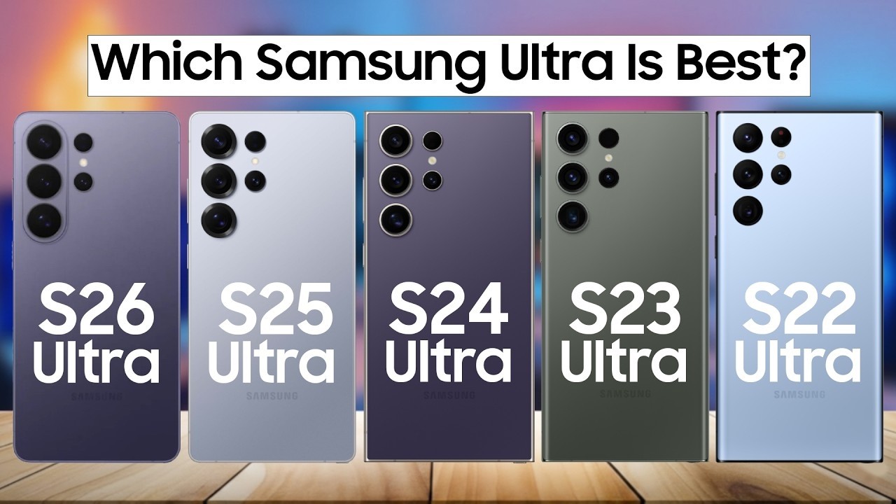 Samsung S26 Ultra vs S25 Ultra vs S24 Ultra vs S23 Ultra vs S22 Ultra Ultimate Comparison 2026!
