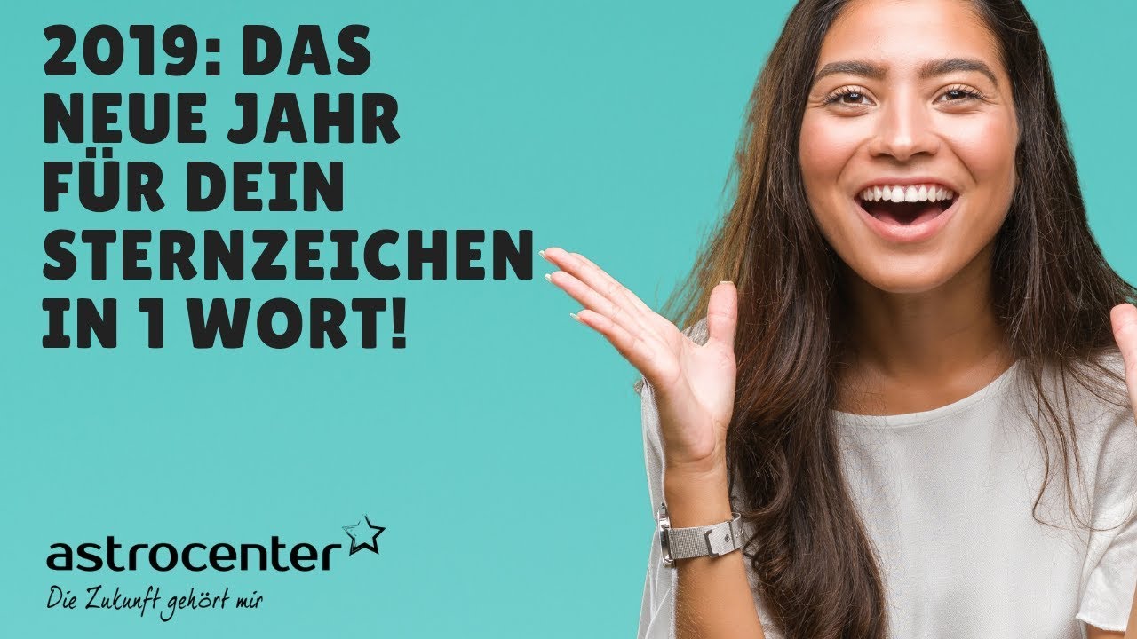 Das Jahr 2019 f&uuml;r jedes Sternzeichen in einem Wort!