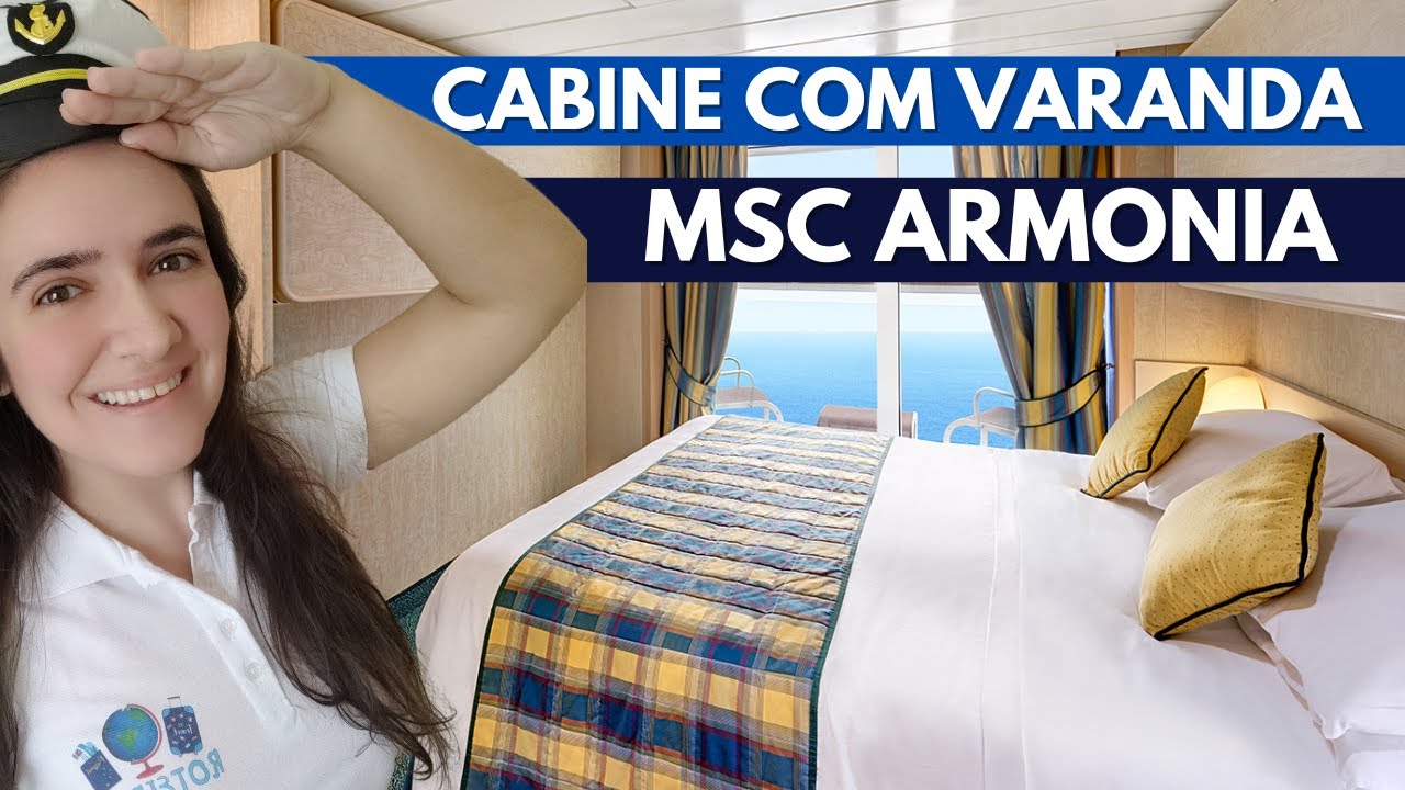 CABINE COM VARANDA JUNIOR DO MSC ARMONIA | Tour completo pela cabine