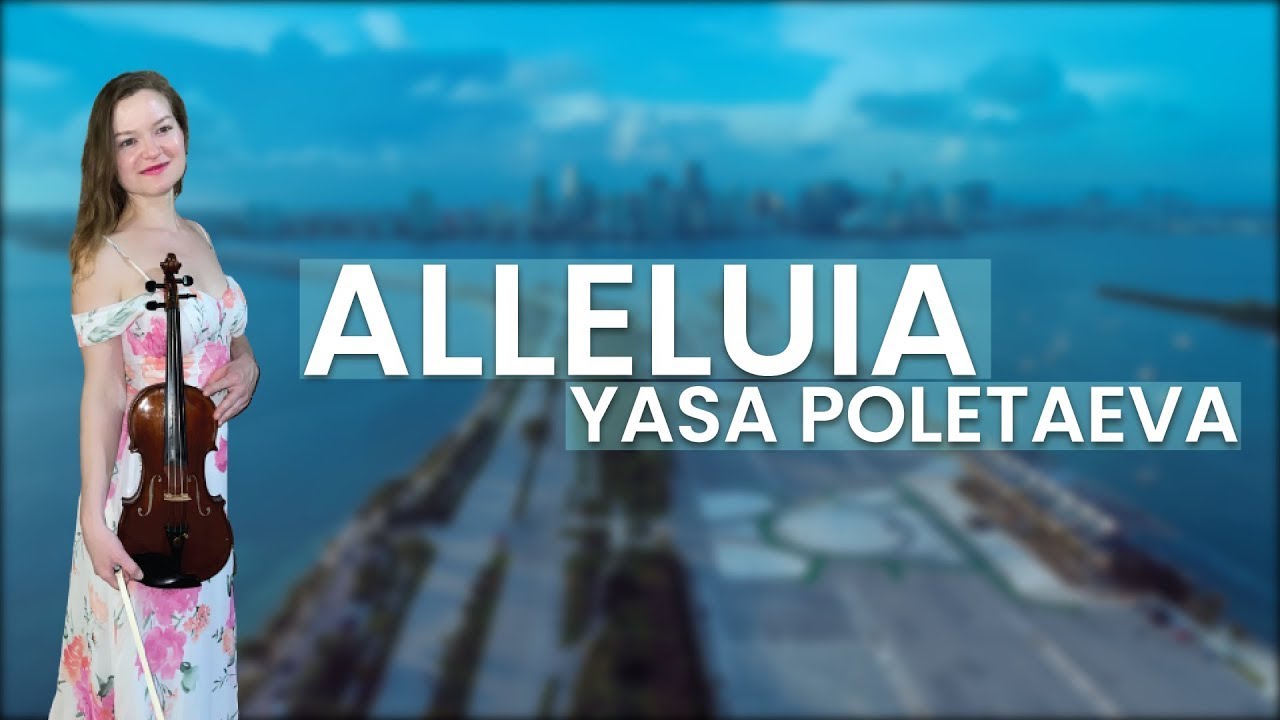 Alleluia on the Violin | One Woman Orchestra | Yasa Violinist