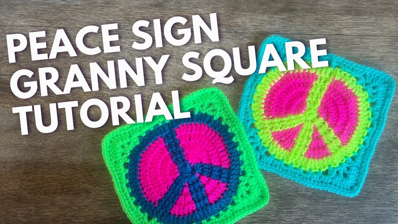 HOW TO CROCHET A PEACE SIGN GRANNY SQUARE  - STEP BY STEP TUTORIAL