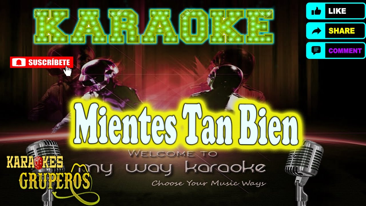 Mientes Tan Bien - Karaokes Gruperos