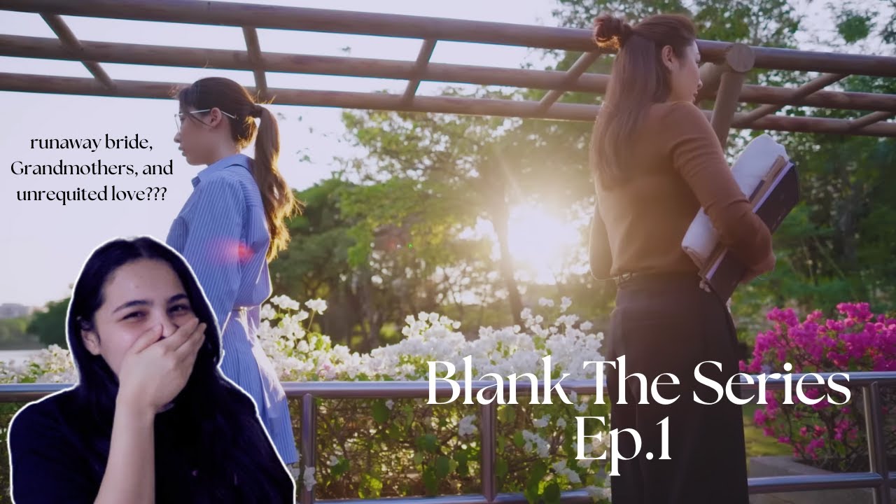 Blank The Series | S1 Ep.1 Reaction | เติมคำว่ารักลงในช่องว่าง | NineStarStudios
