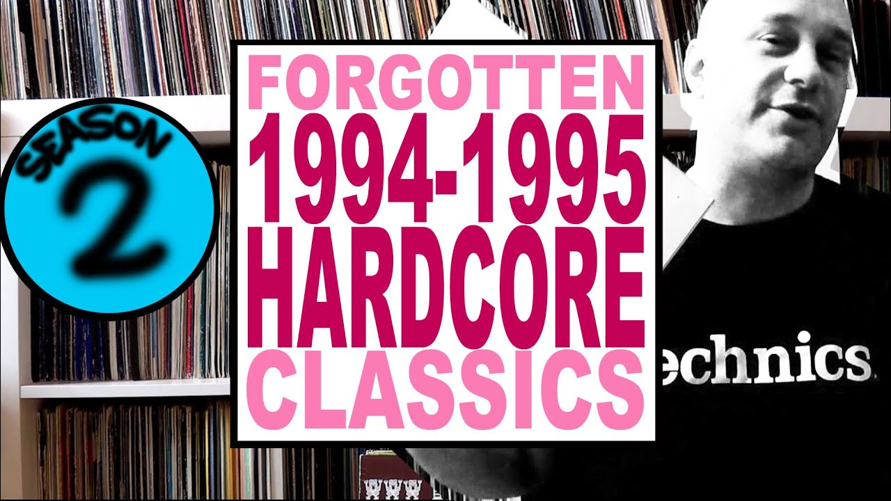 LR3 - (SE02EP04) Forgotten 1994-1995 Hardcore Classics