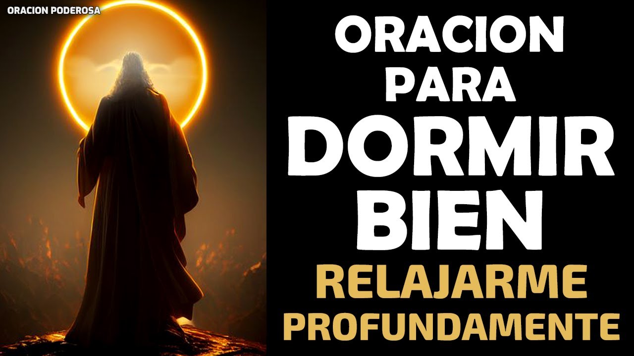 Oraci&oacute;n para Dormir Bien y Relajarme Profundamente