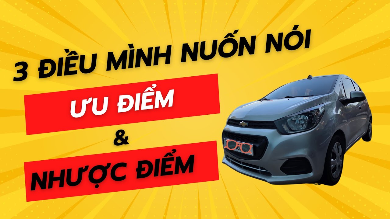 3 Ưu điểm và 3 nhược điểm của SPARK 2018 LS mình muốn chia sẻ