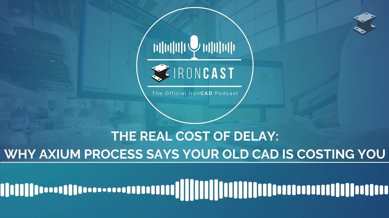 IronCAST — Реальная цена задержки: почему Axium Process утверждает, что ваш старый САПР обходится...