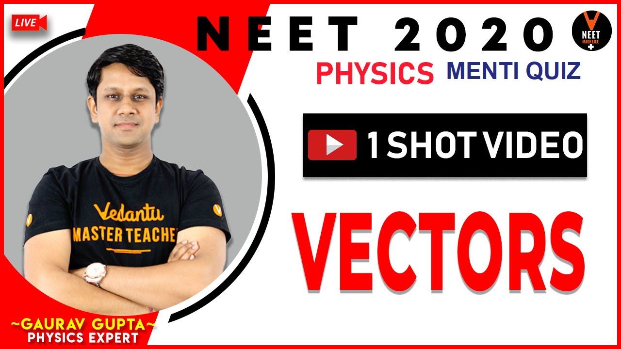 Vectors Physics Class 11th One Shot | NEET 2020 Preparation | NEET Physics | Gaurav Gupta