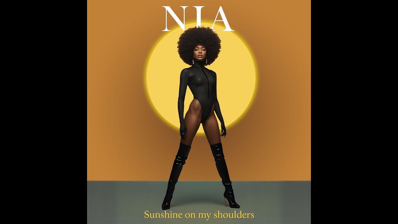 NIA - Sunshine on my shoulders