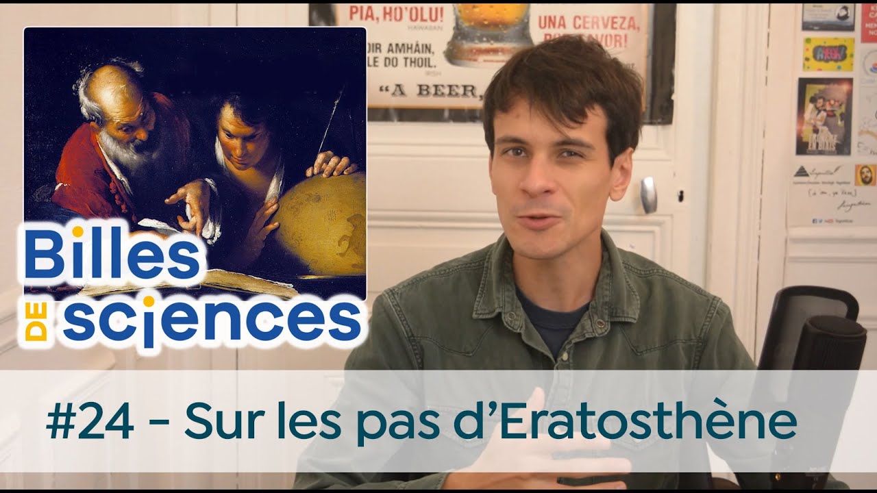 Billes de Sciences #24 : Sébastien Carassou - Sur les pas d'Eratosthène