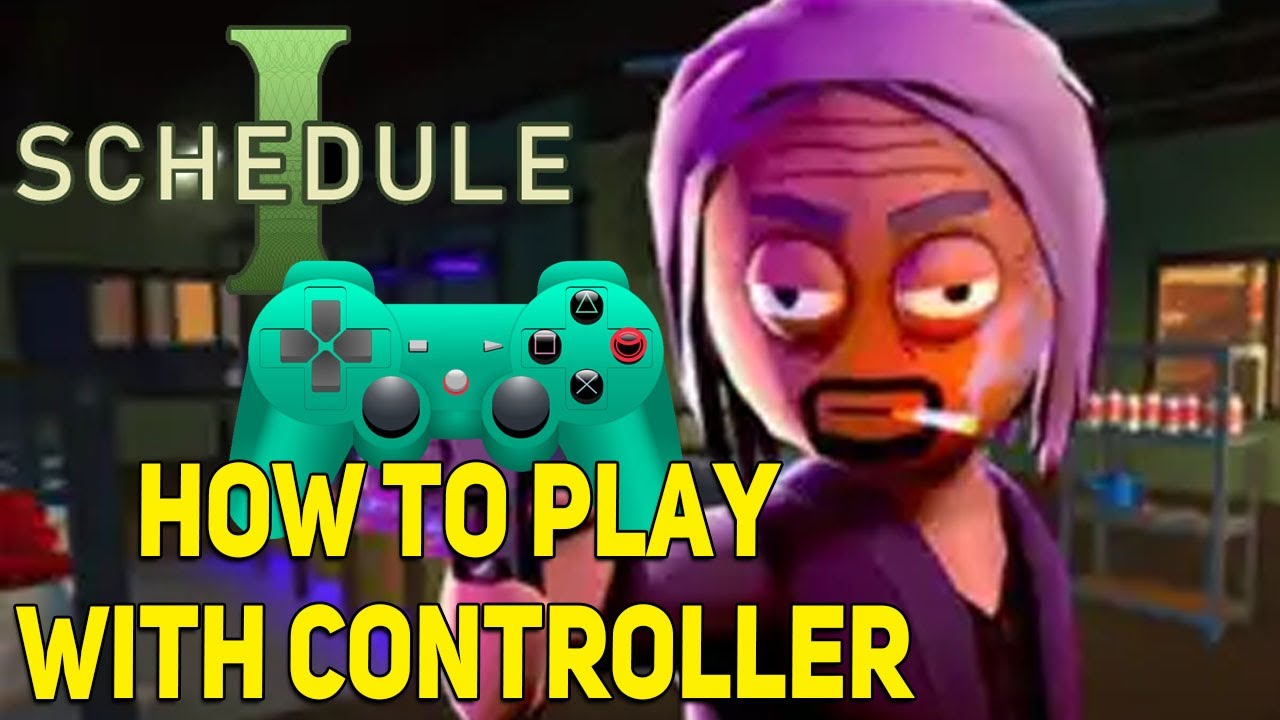 How to Play Schedule 1 With Controller on PC