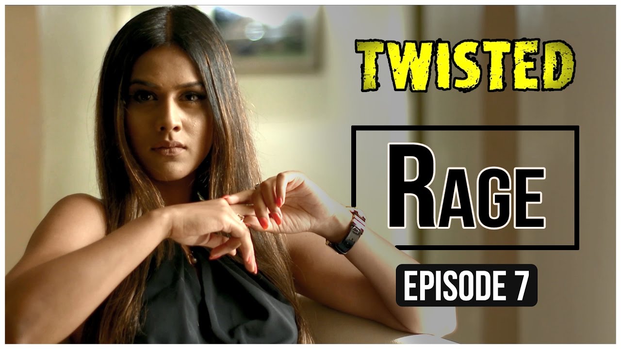 Twisted | Episode 7 - 'Rage' | Nia Sharma | A Web Series By Vikram Bhatt