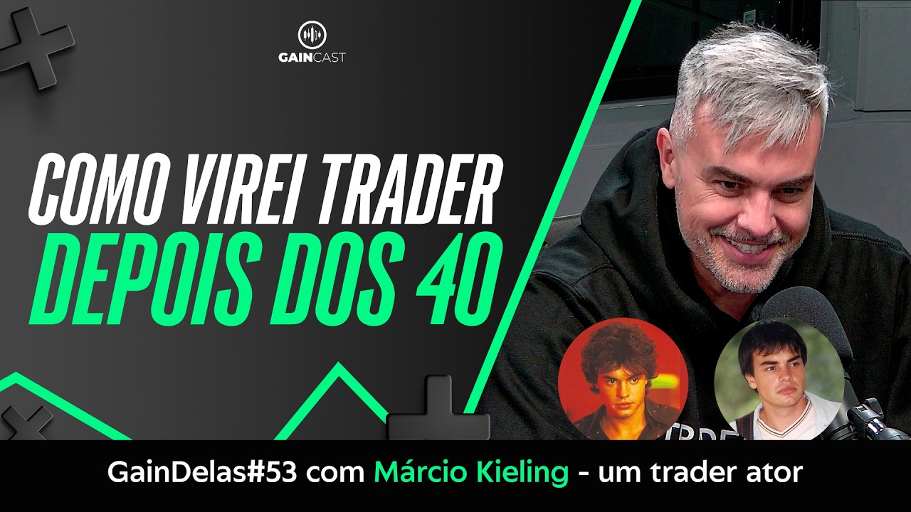 Mudança de carreira, day trade e como escolher seu operacional - GainDelas com Márcio Kieling