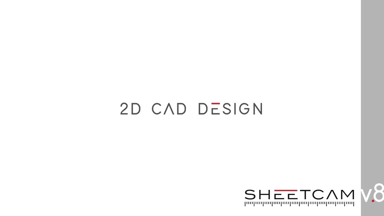 SheetCAM 8.0 - 2D CAD Overview
