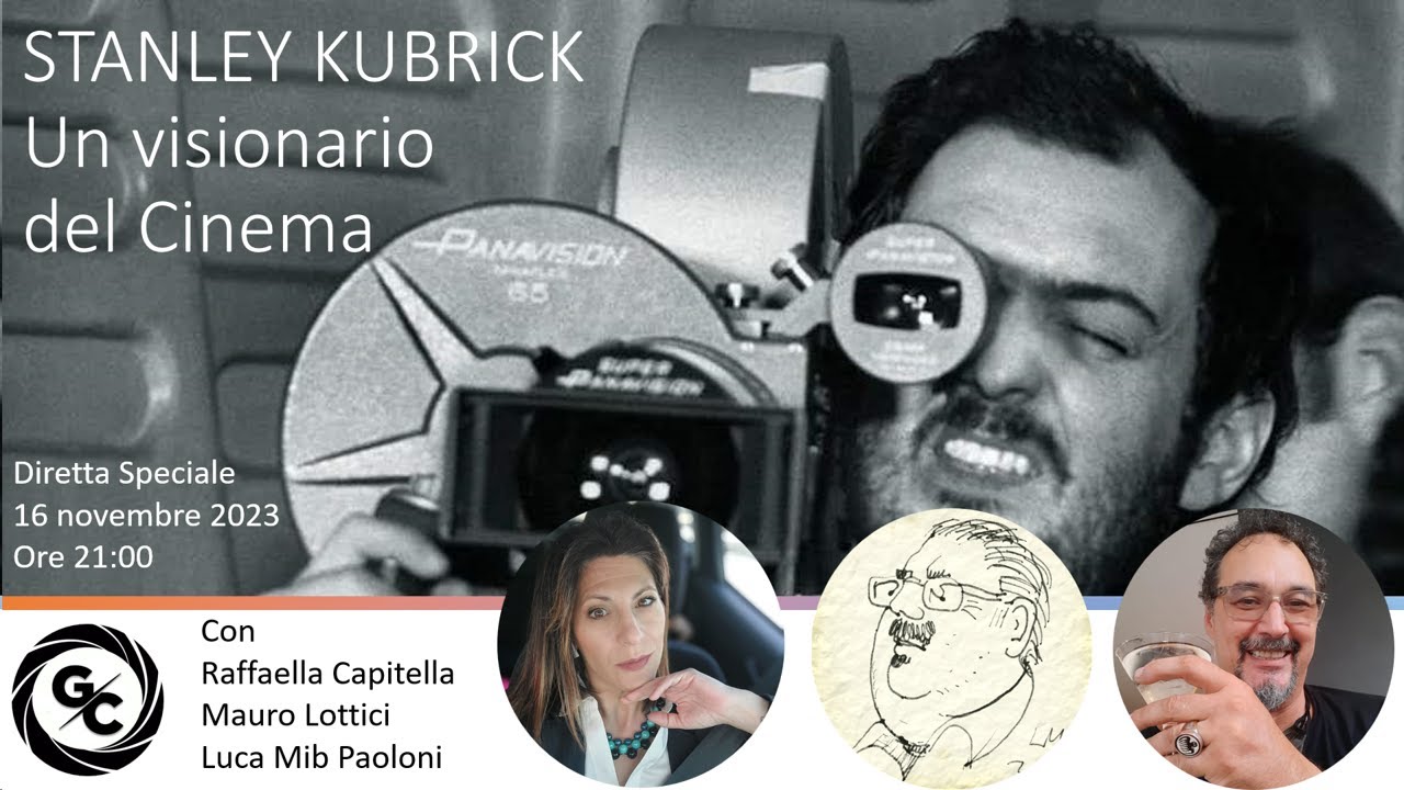 STANLEY KUBRICK Un visionario del Cinema con Raffaella Capitella @MauroLottici Luca Mib Paoloni