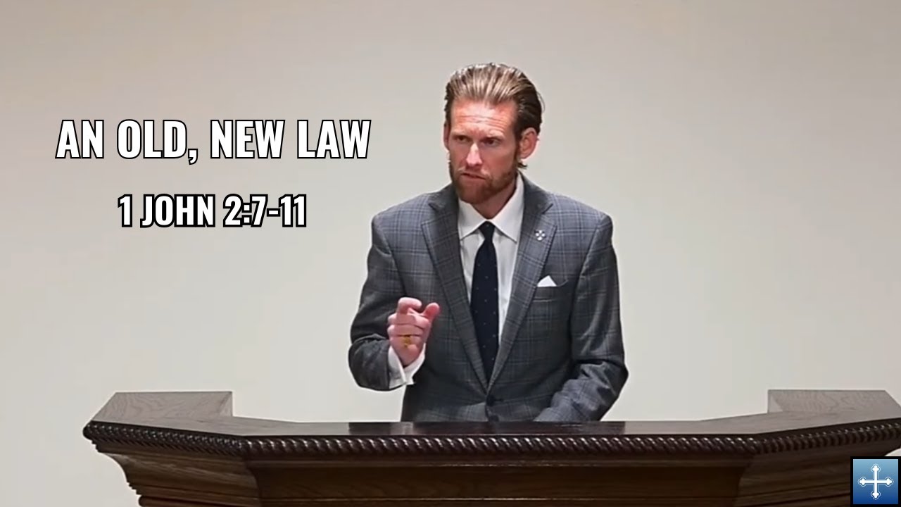An Old, New Law | 1 John 2:7-11