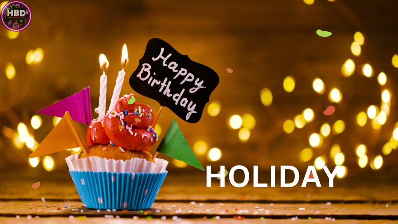 HOLIDAY BIRTHDAY SONG🎂🎵|HAPPY BIRTHDAY HOLIDAY|#holiday #holidays #fyp  #viralsong #song #birthday