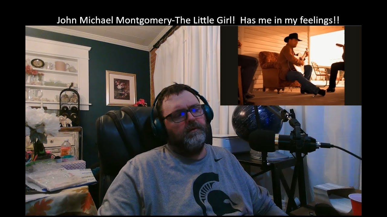 First time reaction to: John Michael Montgomery-The Little Girl