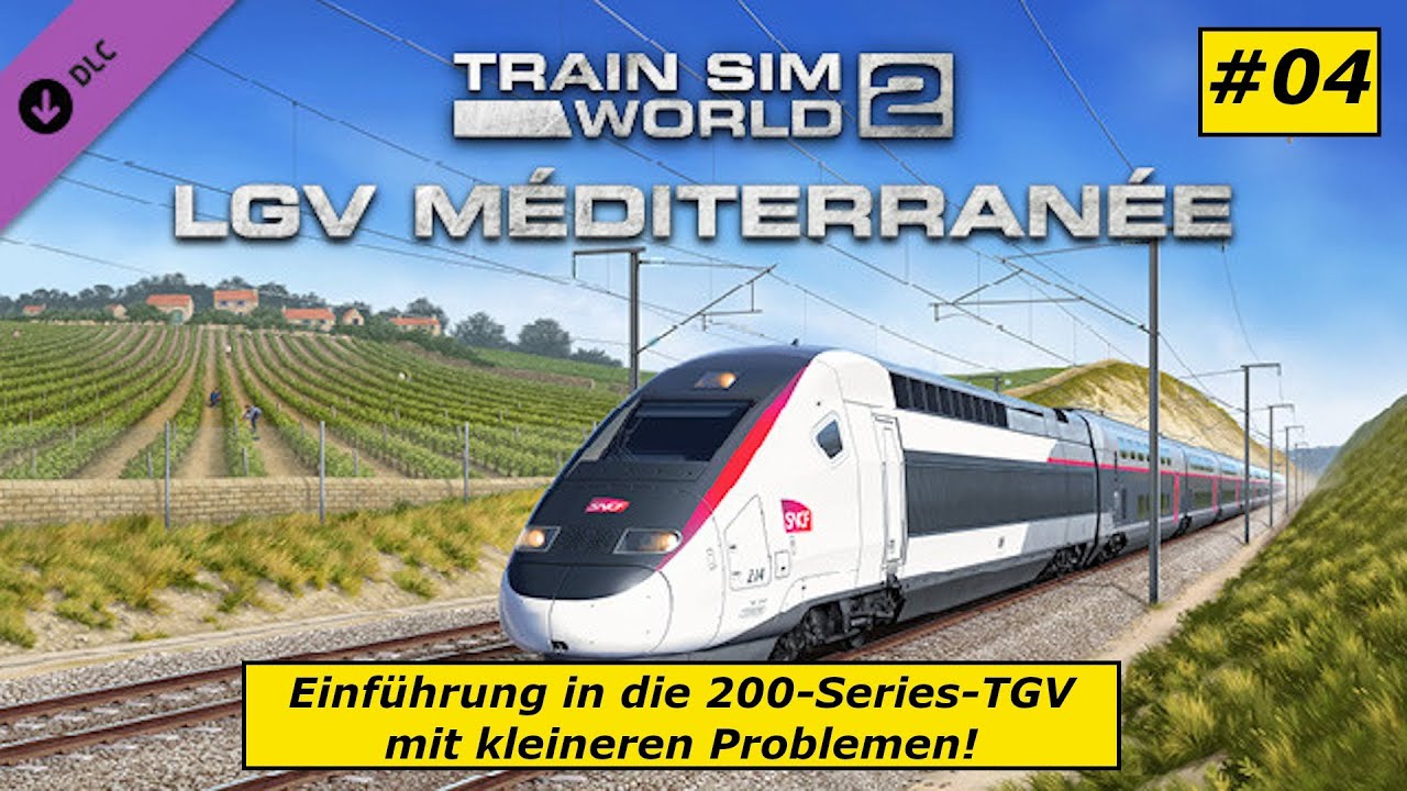 LGV Méditerranée: Marseille - Avignon DLC | Einführung 200-Series-TGV-Duplex | #TrainSimWorld2