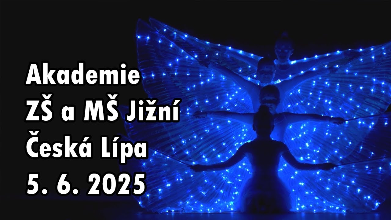 Akademie - ZŠ a MŠ Jižní - Česká Lípa 5. 6. 2025